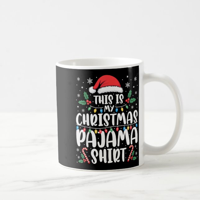 Mug This Is My Christmas Pajama Shirt Funny Xmas Pjs  (Droite)