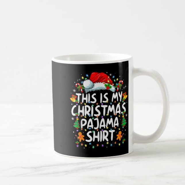 Mug This Is My Christmas Pajama Shirt Funny Xmas Pjs M (Droite)