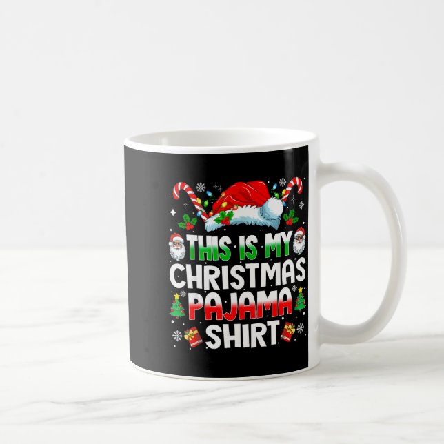 Mug This Is My Christmas Pajama Shirt Funny Xmas Pjs M (Droite)