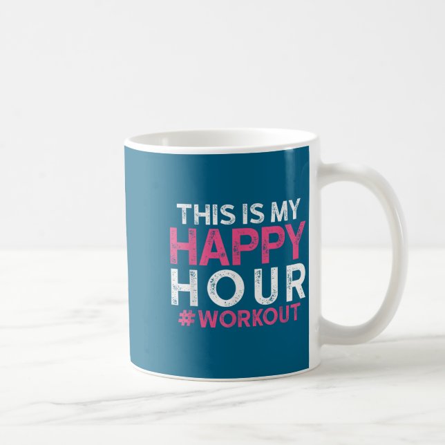 Mug This Is My Happy Hour Workout - Motivational Gym G (Droite)