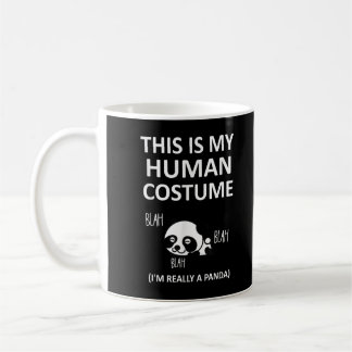 Mug This Is My Human Costume Im Really A Panda