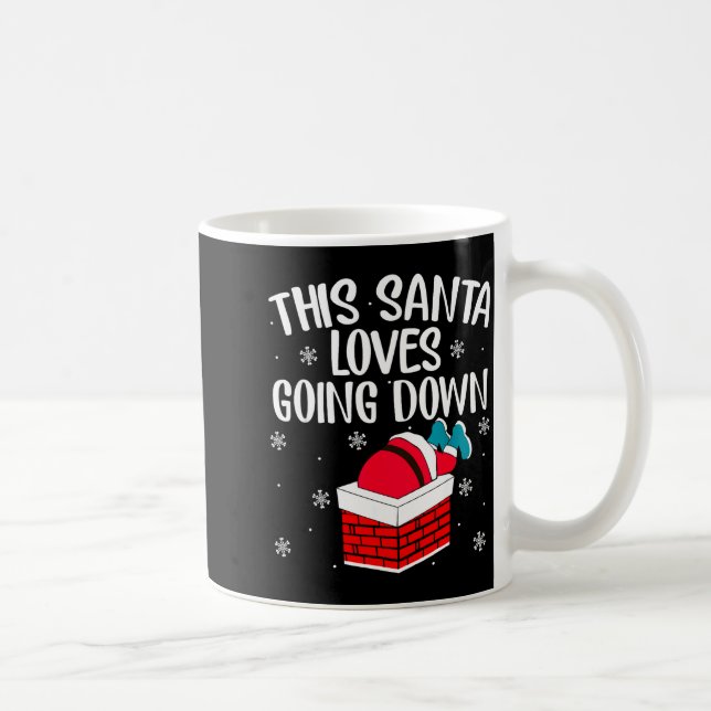 Mug This Santa Loves Going Down Funny Christmas  (Droite)
