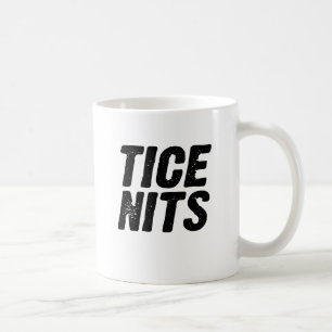 Mug TICE NITS n'a pas de sens en anglais américain. Il