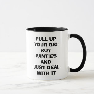 MUG TIREZ VERS LE HAUT VOS GRANDES CULOTTES DE GARÇON