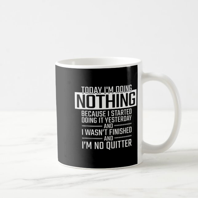 Mug Today I'm Doing Nothing - Funny Lazy People Christ (Droite)