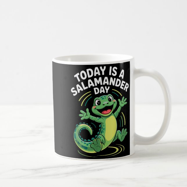 Mug Today Is A Salamander Day Funny Cute Cartoon Herpe (Droite)