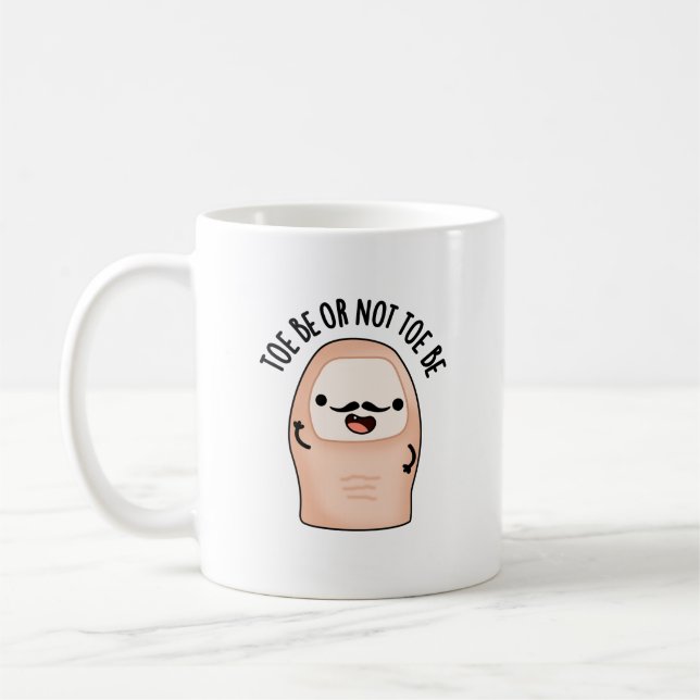 Mug Toe Be or Not Toe Be Funny Shakespeare Toe Pun (Gauche)