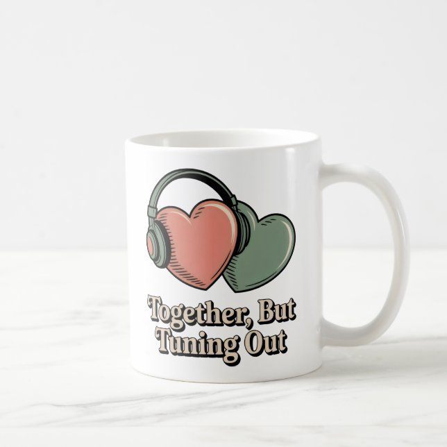 Mug Together, But Tuning Out, Emotional Distance Humor (Droite)
