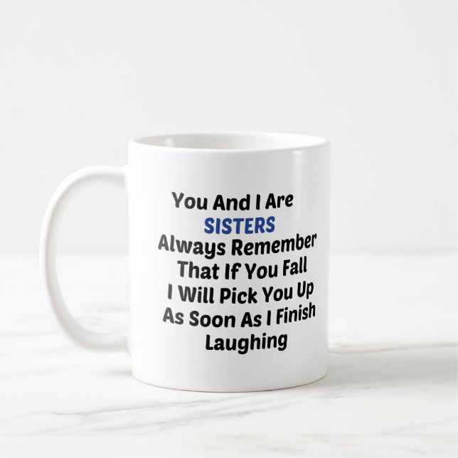 Mug Toi et moi sommes soeurs, rappelez-vous toujours q (Gauche)