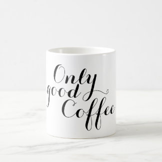 Mug Ton beau dicton : Seulement du bon café