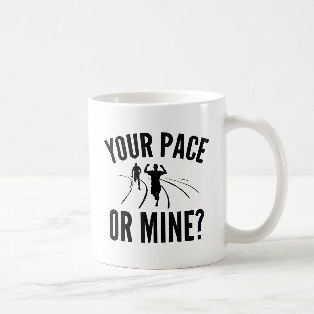 Mug Ton Pace Ou Le Mien ? (Droite)