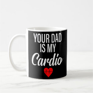 Mug Ton Père Est Mon Cardio Qui Dit Relation Romantiqu