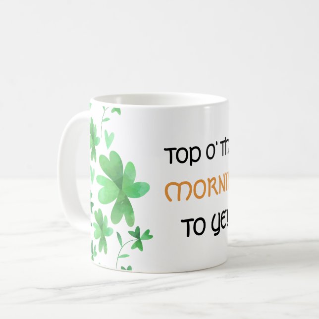 Mug Top of the Morning to Ye Shamrock irlandais (Devant gauche)