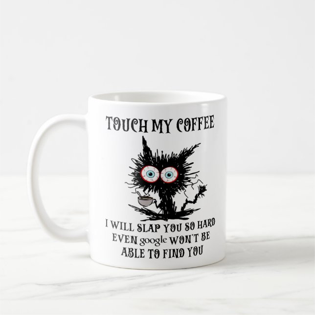Mug touchez mon café je vous gifle tellement dur chatt (Gauche)