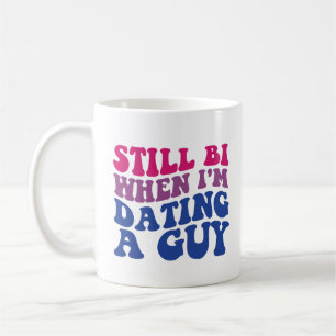 Mug Toujours bi quand je fréquente un mec drôle Fierté