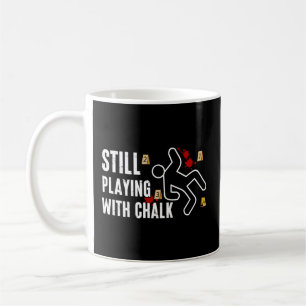 Mug Toujours Jouer Avec Chalk Criminalistics Forensic 