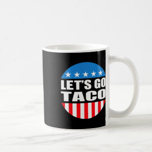 Mug Toujours poules dehors Allons Taco Mème Drôle
