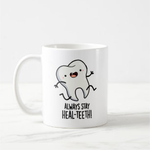 Mug Toujours rester sain-dent Blague de dent drôle 
