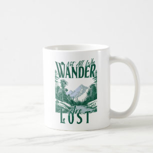Mug Tous Ceux Qui Se Promènent Ne Sont Pas Perdus - Na