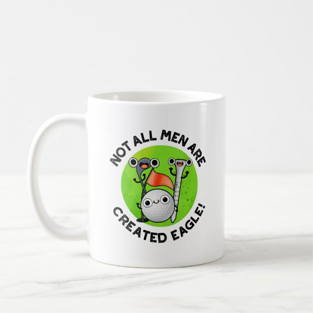 Mug Tous Les Hommes Ne Sont Pas Créés Eagle Funny Golf (Gauche)