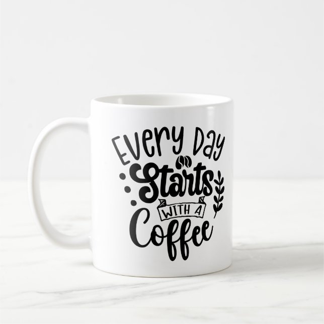 Mug Tous Les Jours Commence Avec Un Café (Gauche)