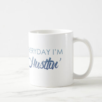 Mug Tous les jours je suis Hustlin'