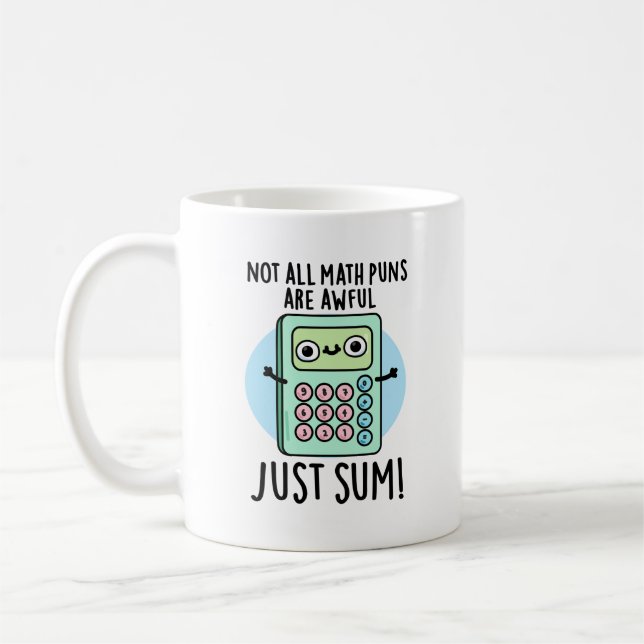 Mug Tous Les Puns De Maths Ne Sont Pas Douloureux Just (Gauche)