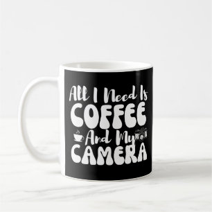 Mug Tout Ce Dont J'Ai Besoin, C'Est Du Café Et Ma Camé