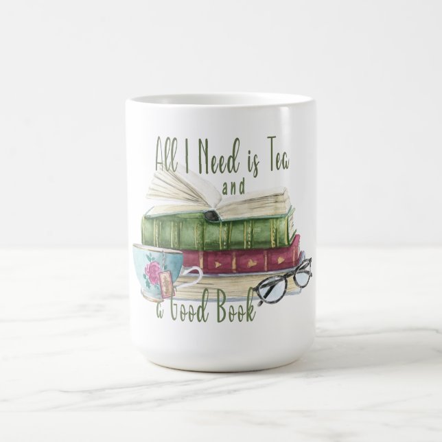 Mug Tout ce dont j'ai besoin, c'est du thé et une bonn (Centre)