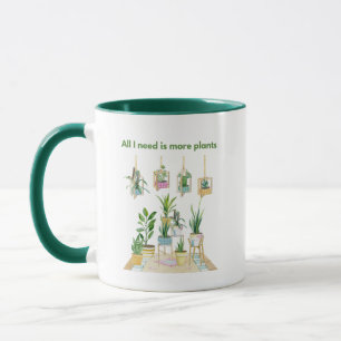 Mug Tout ce dont j'ai besoin c'est plus de plantes