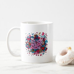 Mug Tout ce dont vous avez besoin, c'est de l'amour In