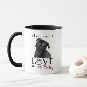 Mug Tout ce dont vous avez besoin est l'amour et mon c