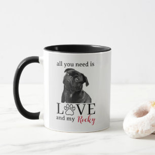 Mug Tout ce dont vous avez besoin est l'amour et mon c