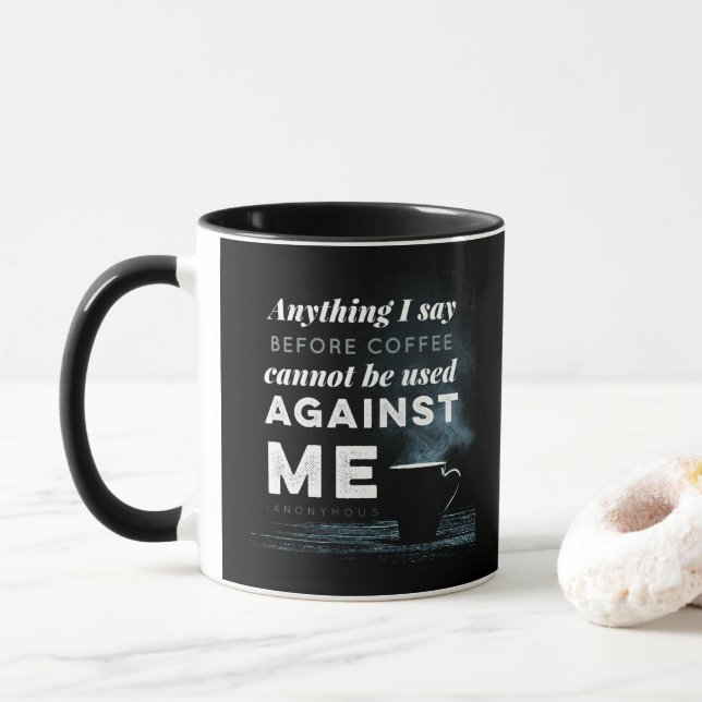 Mug Tout Ce Que Je Dis Ne Peut Pas Être Utilisé Contre (Avec donut)