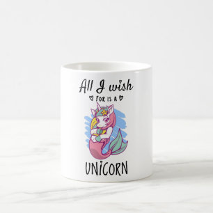 Mug Tout ce que je souhaite est une licorne
