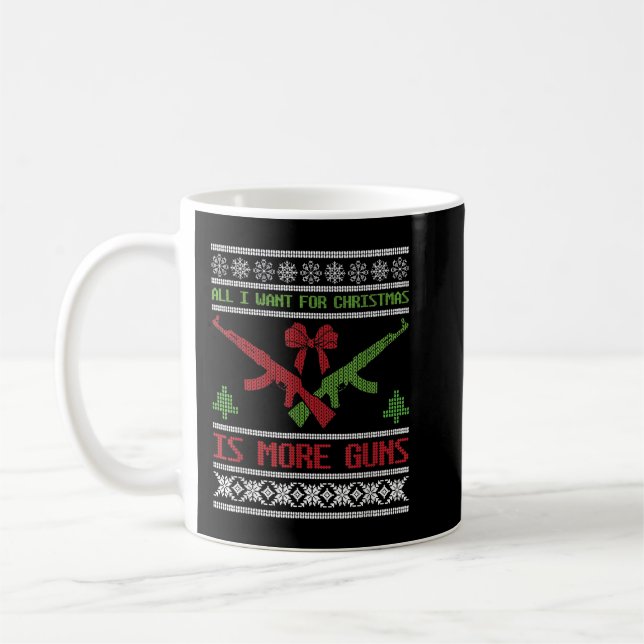 Mug Tout Ce Que Je Veux, C'Est Des Armes À Feu Chasse  (Gauche)