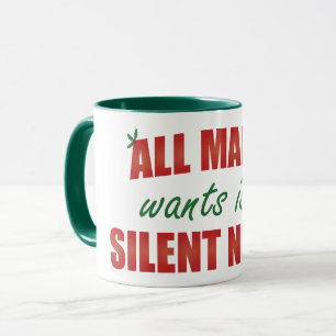 Mug Tout Ce Que Maman Veut Est Une Nuit Silencieuse