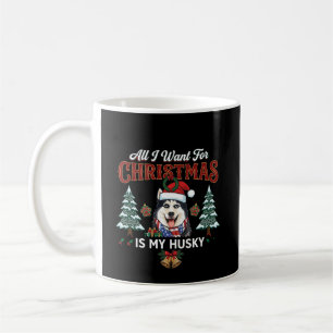 Mug Tout ce que Noël veut est un chien husky avec un c