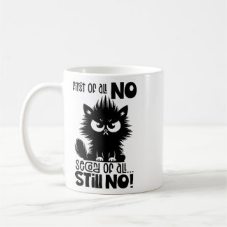 Mug Tout d'abord, aucun cadeau pour amateur de chat dr