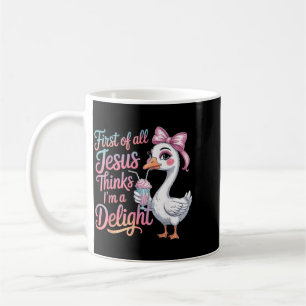 Mug Tout d'abord Jésus pense que je suis une oie ravis