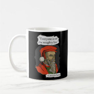 Mug Tout Le Monde Est Sur La Liste Coquine Calvinist P