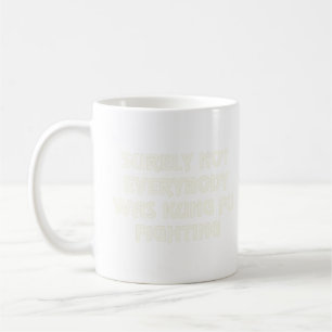 Mug Tout le monde n'était sûrement pas kung fu combatt