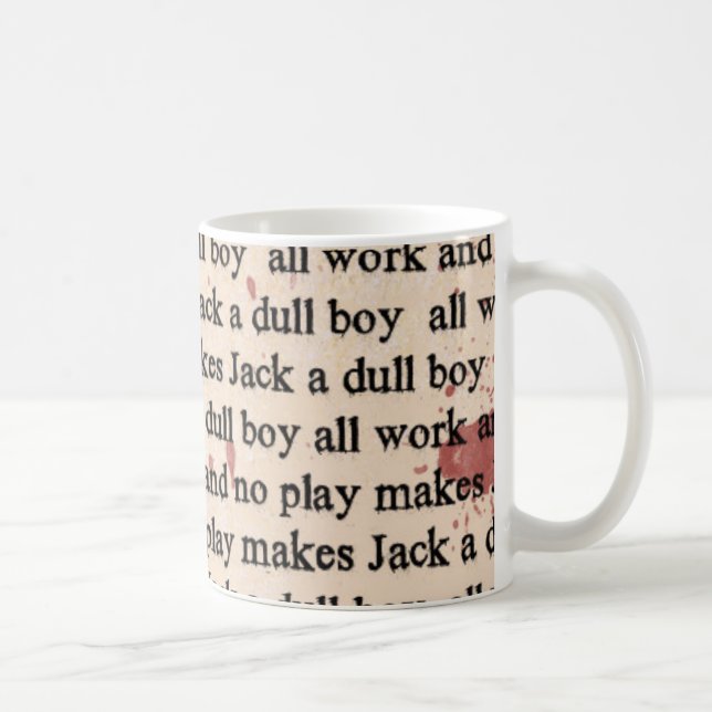 Mug Tout le travail et aucun jeu (Droite)