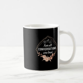 Mug Toutes les conversations ne sont pas Floral ASL So