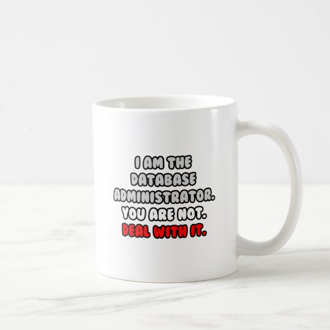 Mug Traiter Avec Elle ... Administrateur de base de do (Droite)