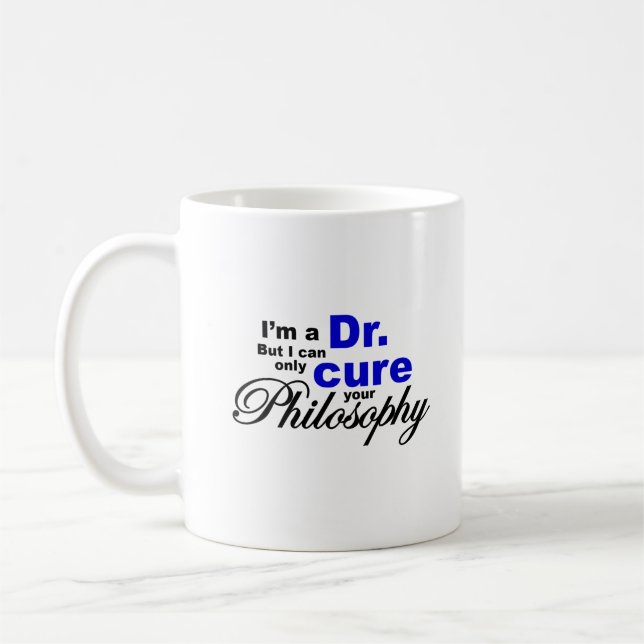 Mug Traitez votre doctorat en philosophie Dr Humour (Gauche)