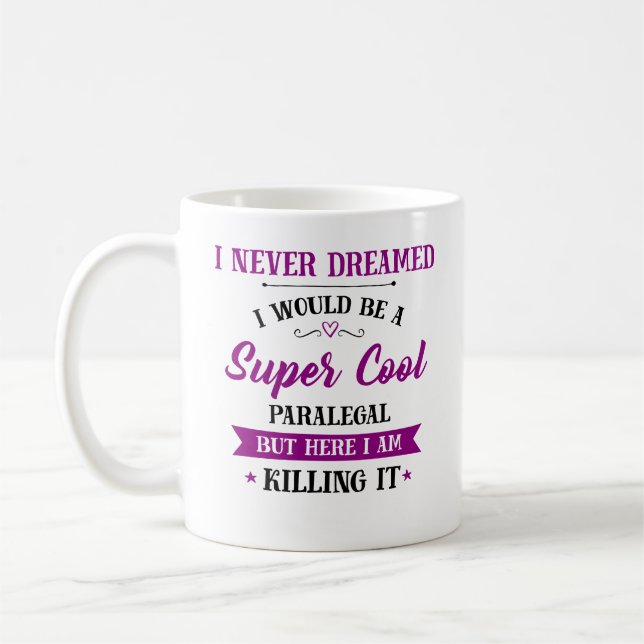Mug Travail de rêve paralégal le tuer (Gauche)