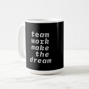 Mug Travail D'Équipe Rendre La Collection Dream