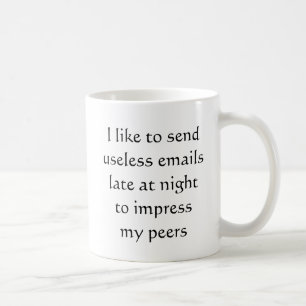 Mug Travail Drôle Bureau Mon Envoyer Des Emails Tard L