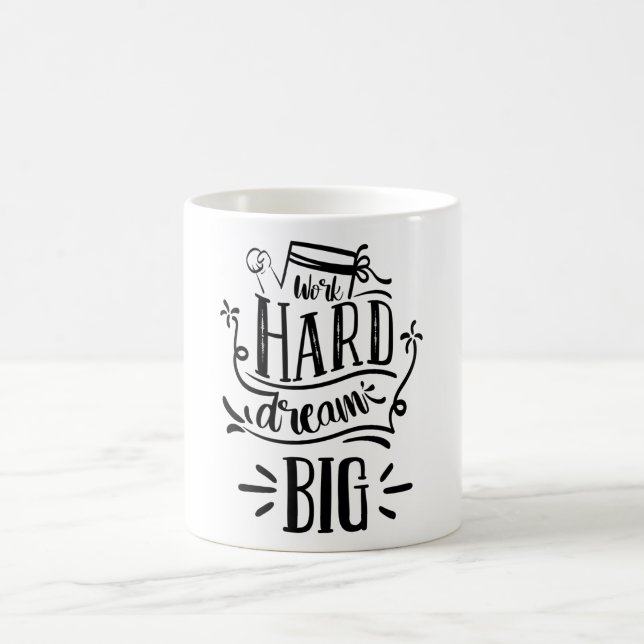 Mug Travail Dur Rêve Grosse Citation Motivationnelle (Centre)